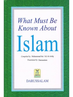 What Must Be Known About Islam